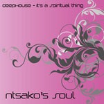 cover: Ntsakos Soul - Deep House - Its A Spiritual Thing