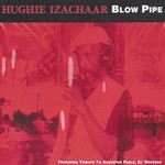 cover: Hughie Izachaar - Blow Pipe