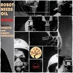 cover: Robot Needs Oil - Ohka