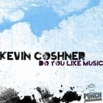 cover: Kevin Coshner - Do You Like Music