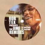 cover: Rob Tex Presents The Jimi Remixes - Foxy Lady