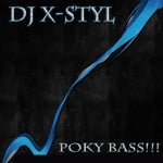 cover: Dj X Styl - POKY BASS!!!