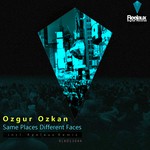 cover: Ozgur Ozkan - Same Places Different Faces