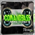 cover: Comandbass - Faithful To Break