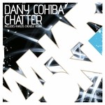 cover: Dany Cohiba - Chatter