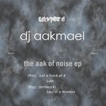 cover: Dj Aakmael - The Aak Of Noise EP