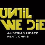 cover: Austrian Beatz|Austrian Beatz Ffat Chris - Until We Die