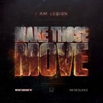 cover: I Am Legion - Make Those Move