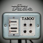 cover: The Dude - Taboo