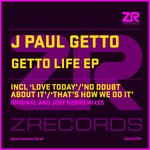 cover: J Paul Getto - Getto Life EP