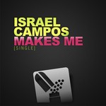 cover: Israel Campos - Makes Me