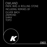 cover: Owland - Papa Was A Rolling Stone (The remixes)