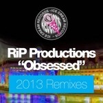 cover: Rip Productions - Obsessed (2013 mixes)