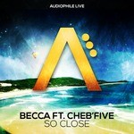 cover: Becca|Cheb Five|Circe - So Close EP