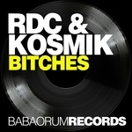 cover: Kosmik|RDC - Bitches