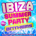 cover: United International Djs - Ibiza Summer Party Anthems 2013 - 30 Massive Dance Party Anthems For 2013