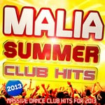 cover: United International Djs - Malia Summer Club Hits 2013 - 30 Massive Dance Club Hits For 2013