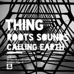 cover: Thing - Roots Sounds