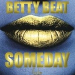 cover: Betty Beat - Someday