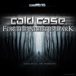 cover: Cold Case - For The Night Is Dark