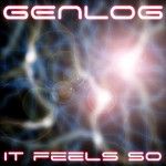 cover: Genlog - It Feels So