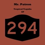 cover: Mr Patron - Tropical Tequila