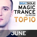 cover: Beatsole|Various - Magic Trance DJ Room Top 10 June 2013 (mixed by Beatsole) (unmixed tracks)