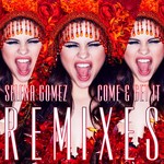 cover: Selena Gomez - Come & Get It Remixes