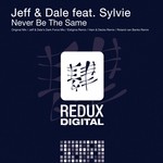 cover: Jeff & Dale|Sylvie - Never Be The Same (remixes)