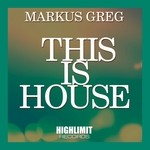 cover: Markus Greg - This Is House