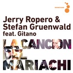 cover: Gitano|Ropero, Jerry|Stefan Gruenwald - La Cancion Del Mariachi