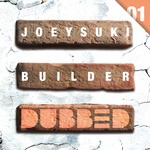 cover: Joeysuki - Builder