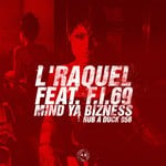 cover: Fi69|L'raquel - Mind Ya Bizness