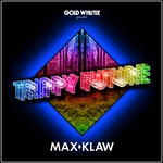 cover: Max Klaw - Trippy Future