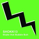 cover: Shokkout - Shake That Bubble Butt