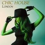 cover: Various - Chic House London