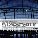 cover: Marco Cassanelli - Friedrichstrasse EP