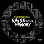 cover: Gordon & Doyle - Raise Your Memory (remixes)