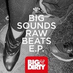 cover: Erol Montez|Greenflash|Jenaux|Mish & Sebastian Bronk|Nick Coulson|Robby East - Big Sounds Raw Beats EP