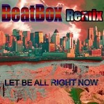 cover: Beatbox - Let Be All Right Now (Summer remix)