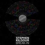 cover: Stephen Kilgour - Break-In