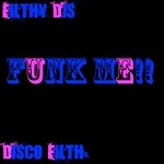 cover: Filthy Djs - Funk Me!!