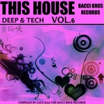 cover: Various - This House/Deep & Tech Vol 6