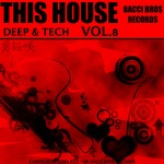 cover: Various - This House: Deep & Tech Vol 8