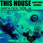 cover: Various - This House: Deep & Tech Vol 10