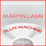 cover: Martin Labb - Flux Machine