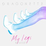 cover: Dragonette - My Legs (remixes)