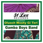 cover: Gamba Boys Band - 51 Lex Presents Oluoch Woshy Gi Teri