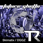 cover: Dggz|Skimatix - Future Ghetto