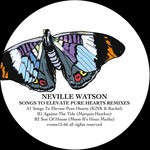 cover: Neville Watson - Songs To Elevate Pure Hearts (remixes)